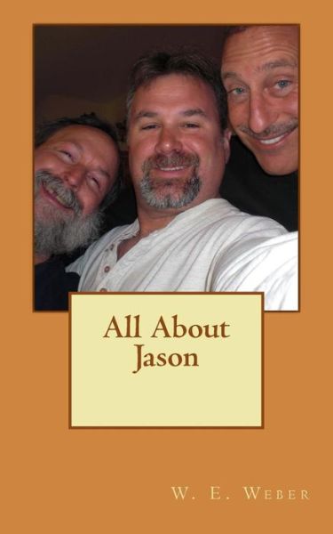 Cover for W E Weber · All About Jason (Paperback Book) (2013)