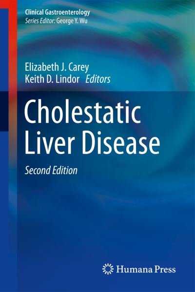 Cover for Elizabeth J Carey · Cholestatic Liver Disease - Clinical Gastroenterology (Hardcover Book) [2nd ed. 2014 edition] (2014)