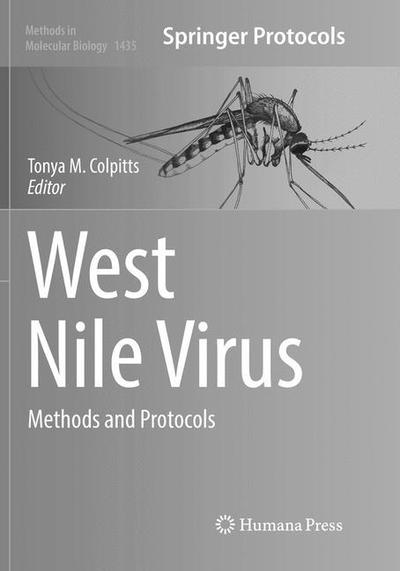 Cover for West Nile Virus: Methods and Protocols - Methods in Molecular Biology (Paperback Book) [Softcover reprint of the original 1st ed. 2016 edition] (2018)