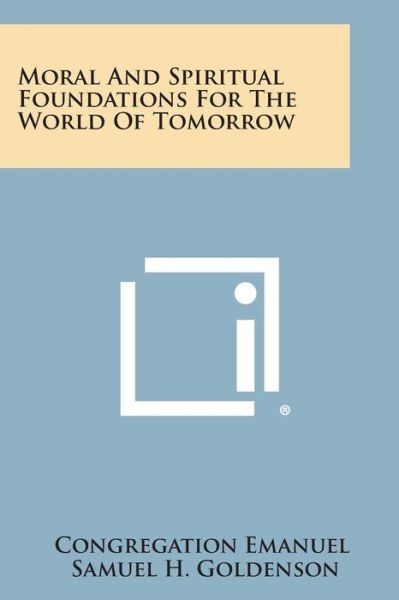 Cover for Congregation Emanuel · Moral and Spiritual Foundations for the World of Tomorrow (Pocketbok) (2013)