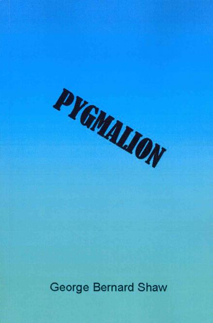 Pygmalion - George Bernard Shaw - Livros - Createspace - 9781494801120 - 23 de dezembro de 2013