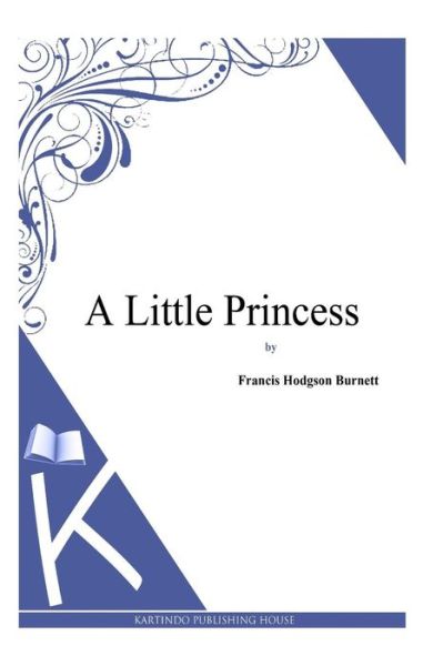 Cover for Francis Hodgson Burnett · A Little Princess (Paperback Book) (2014)