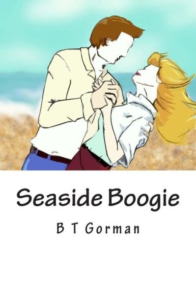 Seaside Boogie - B T Gorman - Libros - Createspace - 9781500533120 - 25 de agosto de 2014