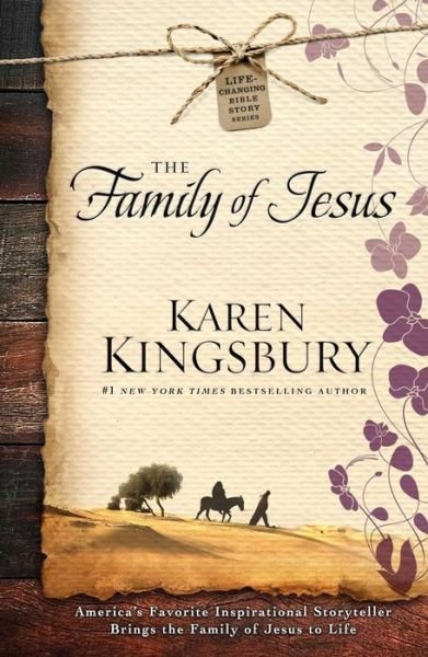 Cover for Karen Kingsbury · The Family of Jesus - Life-Changing Bible Story Series (Paperback Book) (2016)