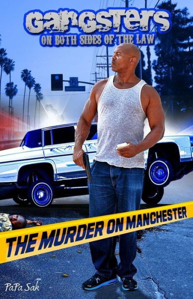 Cover for Papa Sak · Gangsters on Both Sides of the Law: the Murder on Manchester (Paperback Book) (2014)