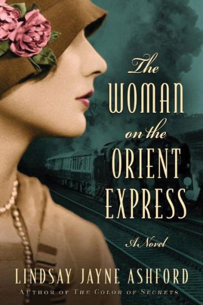 Cover for Lindsay Jayne Ashford · The Woman on the Orient Express (Paperback Book) (2016)