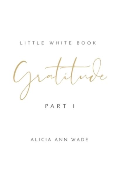 Cover for Alicia Ann Wade · Gratitude (Paperback Book) (2021)