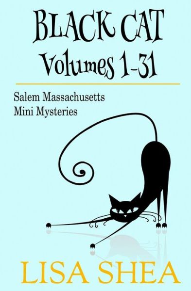 Cover for Lisa Shea · Black Cat Vols. 1-31 - the Salem Massachusetts Mini Mysteries (Paperback Book) (2014)