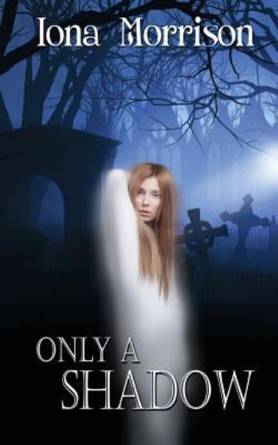 Cover for Iona Morrison · Only a Shadow (Paperback Book) (2018)