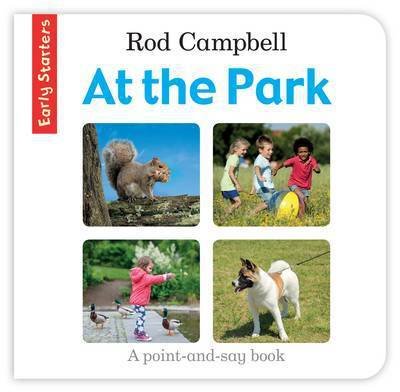 Cover for Rod Campbell · At the Park - Early Starters (Kartonbuch) [Main Market Ed. edition] (2017)