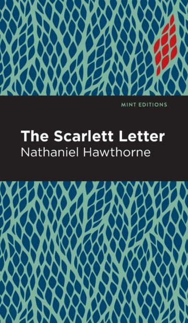 The Scarlet Letter - Mint Editions - Nathaniel Hawthorne - Bøger - Graphic Arts Books - 9781513221120 - 3. juni 2021