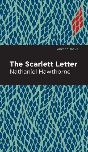 Cover for Nathaniel Hawthorne · The Scarlet Letter - Mint Editions (Inbunden Bok) (2021)