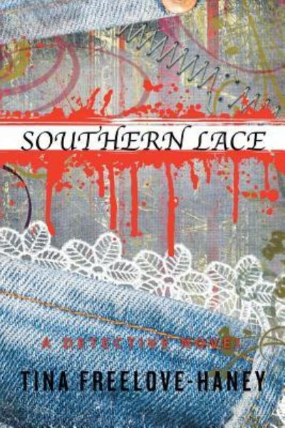 Cover for Tina Freelove-Haney · Southern Lace (Paperback Book) (2015)