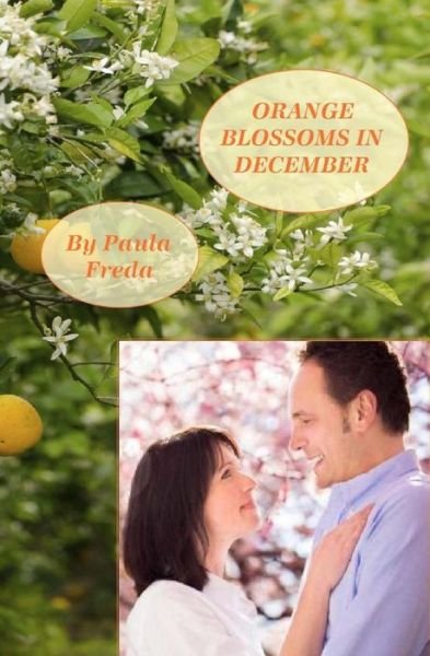 Cover for Paula Freda · Orange Blossoms in December: Large Print Edition (Paperback Book) (2015)