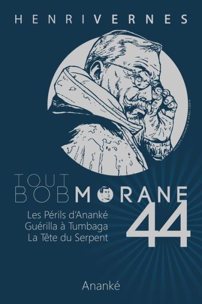 Tout Bob Morane/44 - Henri Vernes - Books - Createspace - 9781514802120 - July 2, 2015