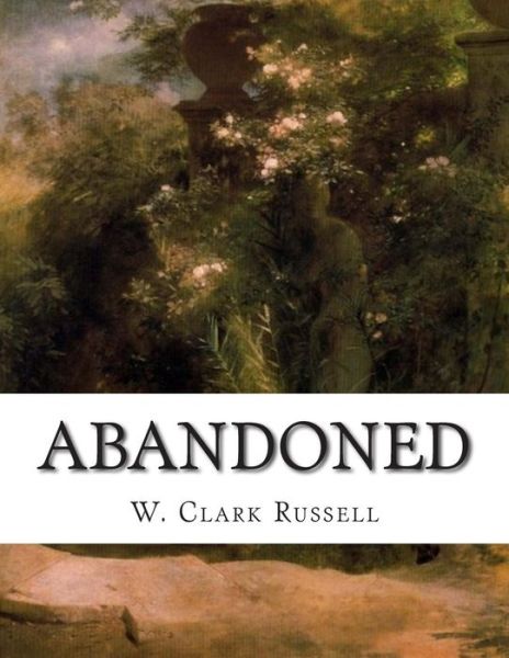 Cover for W Clark Russell · Abandoned (Paperback Book) (2015)