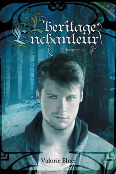 Cover for Valorie Blue · Delivrance - Heritage Enchanteur (Paperback Book) (2017)