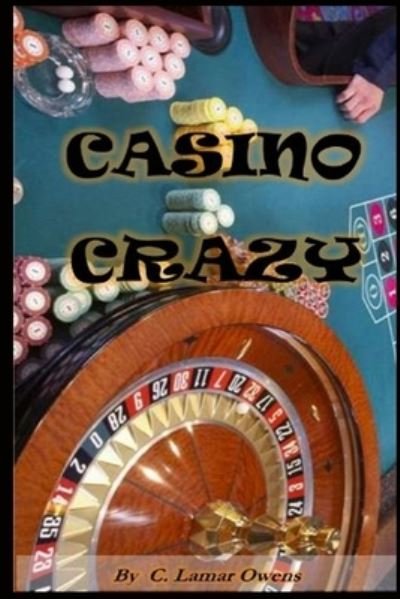 Cover for C Lamar Owens · Casino Crazy (Paperback Book) (2017)
