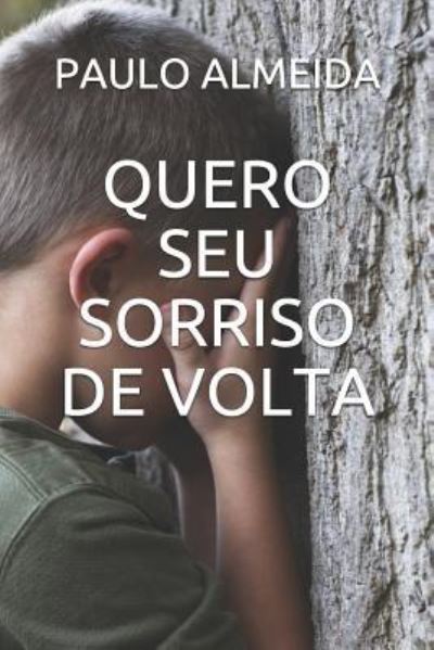 Cover for Paulo Almeida · Quero Seu Sorriso de VOLTA (Paperback Book) (2013)