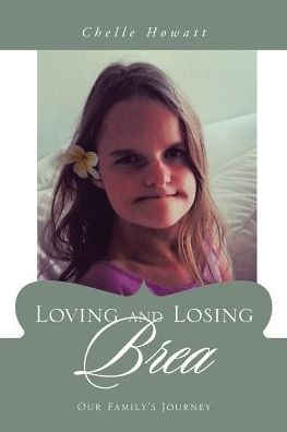 Cover for Chelle Howatt · Loving and Losing Brea (Paperback Book) (2017)