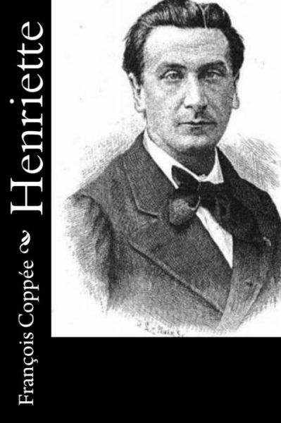 Cover for François Coppée · Henriette (Paperback Book) (2016)