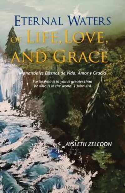 Cover for Aysleth Zeledon · Eternal Waters of Life, Love, and Grace (Paperback Book) (2016)