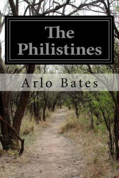 Cover for Arlo Bates · The Philistines (Paperback Book) (2016)