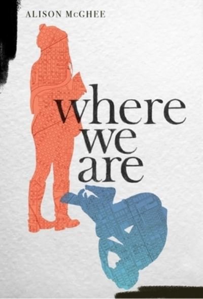 Cover for Alison McGhee · Where We Are (Bog) (2020)