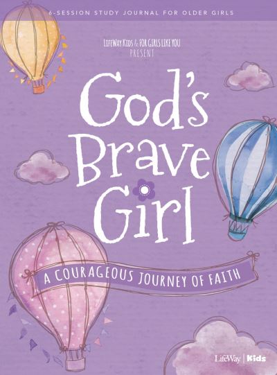 Cover for Lifeway Kids · For Girls Like You: God's Brave Girl Older Girls Study Journal (Paperback Book) (2020)