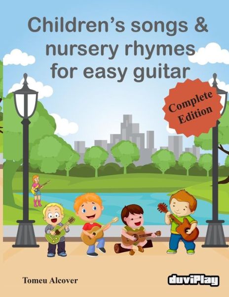 Cover for Tomeu Alcover · Children's Songs &amp; Nursery Rhymes for Easy Guitar, Complete Edition. (Paperback Book) (2016)