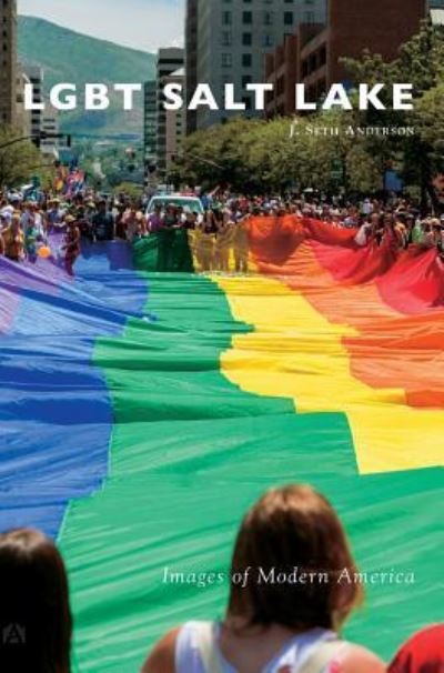 Cover for J Seth Anderson · Lgbt Salt Lake (Hardcover Book) (2017)