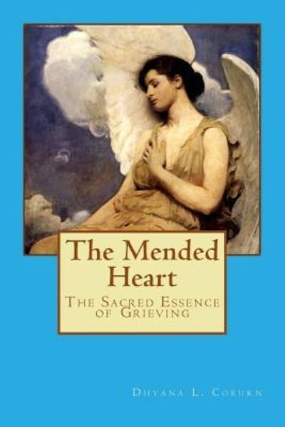 Cover for Dhyana L Coburn · The Mended Heart (Pocketbok) (2016)