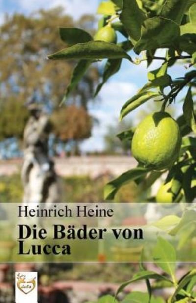 Cover for Heinrich Heine · Die B der von Lucca (Paperback Book) (2016)