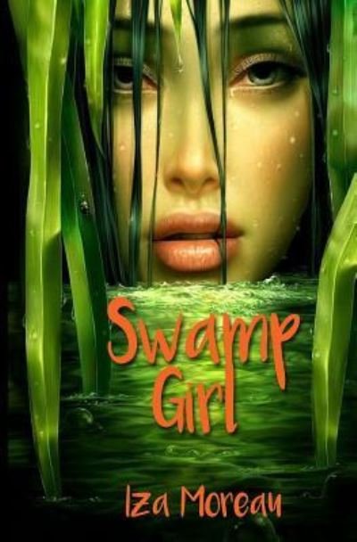 Cover for Iza Moreau · Swamp Girl (Paperback Bog) (2018)
