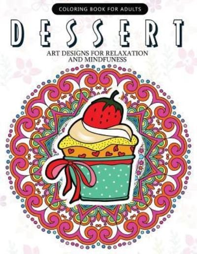 Cover for Adult coloring book · Dessert Coloring Book (Pocketbok) (2017)