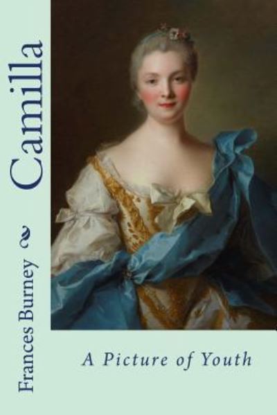 Cover for Fanny Burney · Camilla, or A Picture of Youth (Paperback Book) (2017)