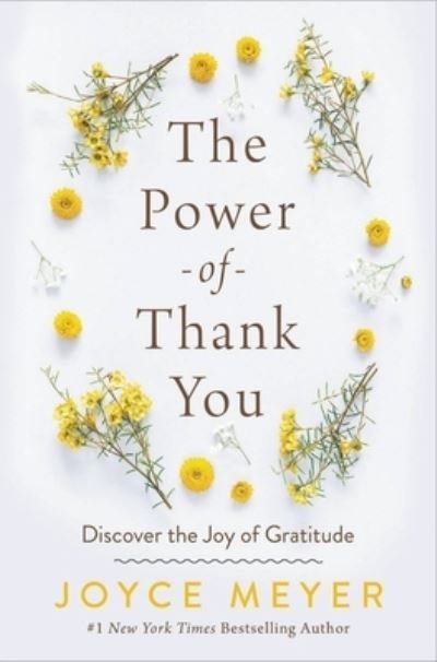 Cover for Joyce Meyer · The Power of Thank You : Discover the Joy of Gratitude (Hardcover Book) (2022)