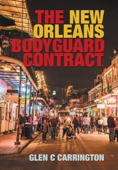 Cover for Glen C Carrington · The New Orleans Bodyguard Contract (Hardcover Book) (2018)