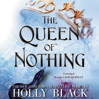 Cover for Holly Black · The Queen of Nothing (N/A) (2019)
