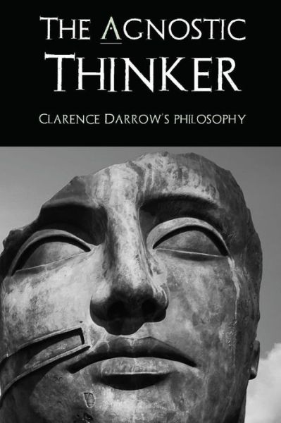 The Agnostic Thinker - Andrea Diem-Lane - Livres - Mount San Antonio College/Philosophy Gro - 9781565433120 - 24 août 2017