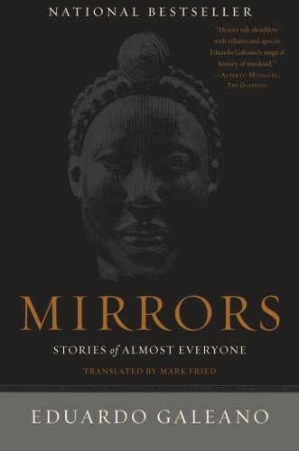 Cover for Eduardo Galeano · Mirrors: Stories of Almost Everyone (Taschenbuch) [First Trade Paper edition] (2010)