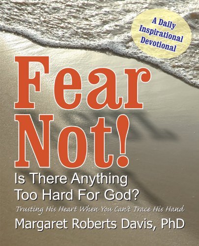 Cover for Margaret Davis · Fear Not! is There Anything Too Hard for God? (Taschenbuch) (2011)