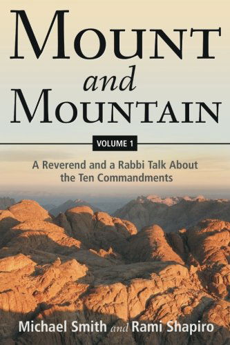 Cover for Michael Smith · Mount and Mountain: a Reverend and a Rabbi Talk About the Ten Commandments (Volume 1) (Paperback Book) (2012)