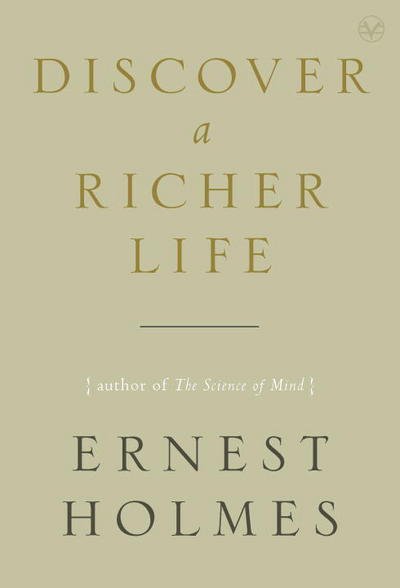 Cover for Holmes, Ernest (Ernest Holmes) · Discover a Richer Life (Paperback Book) (2010)