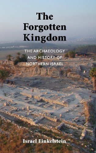 Cover for Israel Finkelstein · The Forgotten Kingdom: The Archaeology and History of Northern Israel (Hardcover Book) (2013)