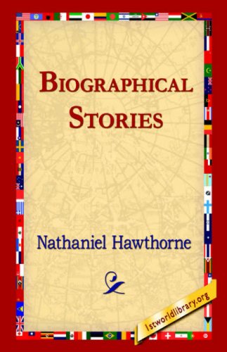 Cover for Nathaniel Hawthorne · Biographical Stories (Paperback Book) (2004)