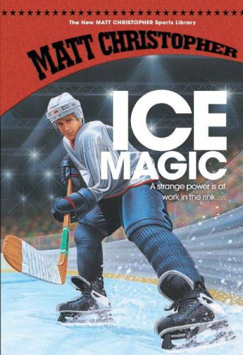 Cover for Matt Christopher · Ice Magic (New Matt Christopher Sports Library) (Hardcover bog) (2007)