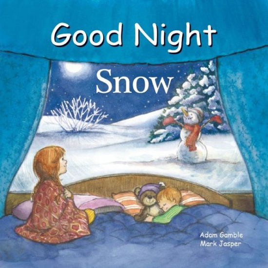 Cover for Adam Gamble · Good Night Snow - Good Night Our World (Board book) (2016)