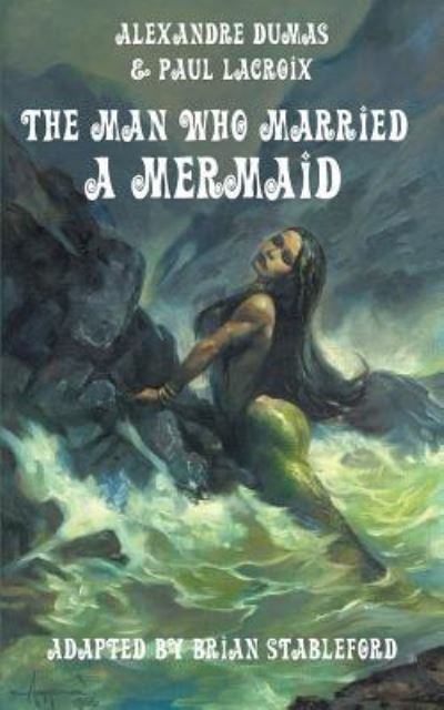 Cover for Alexandre Dumas · The Man Who Married a Mermaid (Bok) (2017)