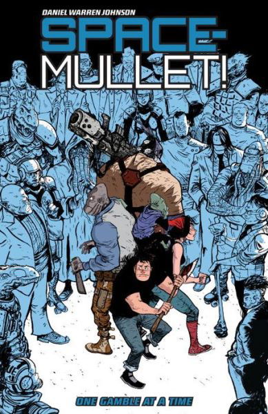 Space-mullet Volume 1: One Gamble At A Time - Daniel Warren Johnson - Livres - Dark Horse Comics - 9781616559120 - 10 mai 2016